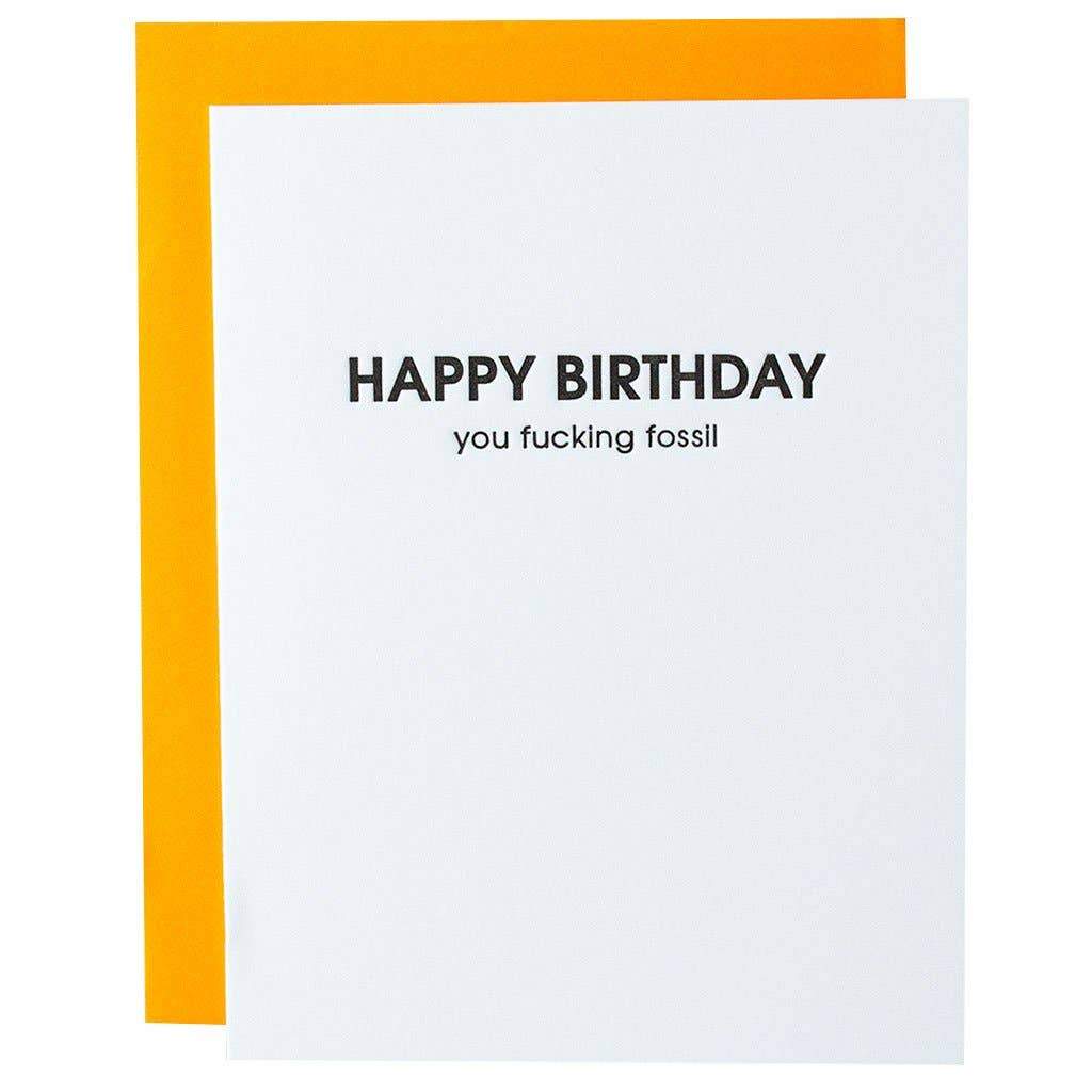 Happy Birthday You Fucking Fossil Card