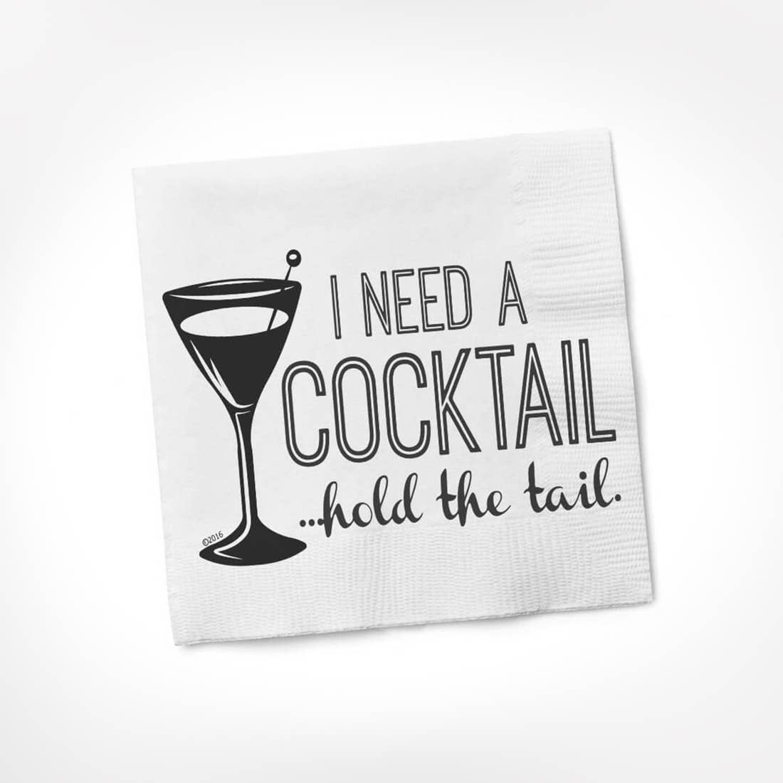 I Need A Cocktail Hold The Tail Cocktail Napkin