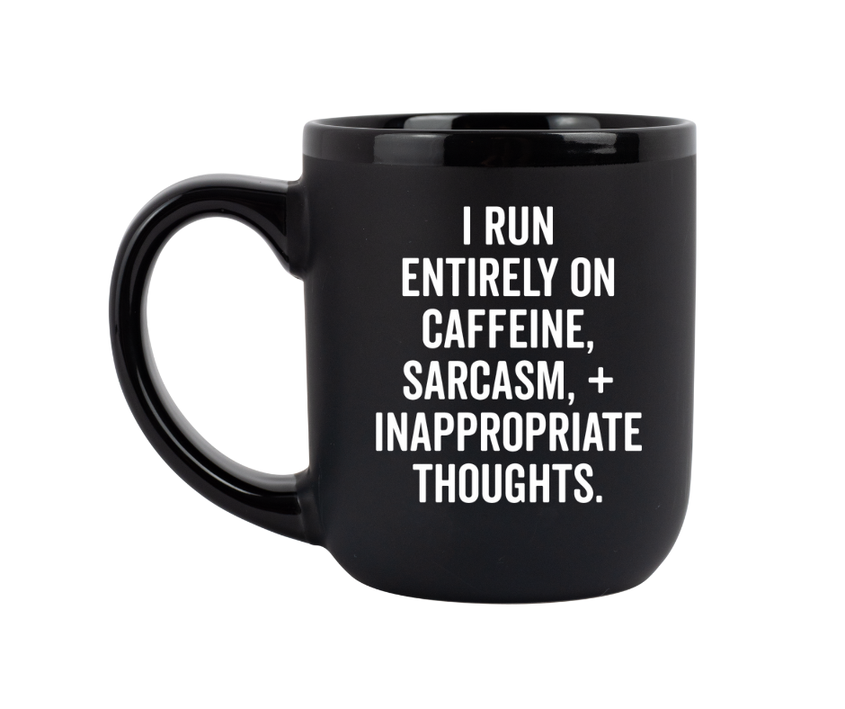 "I Run Entirely On" Coffee Mug