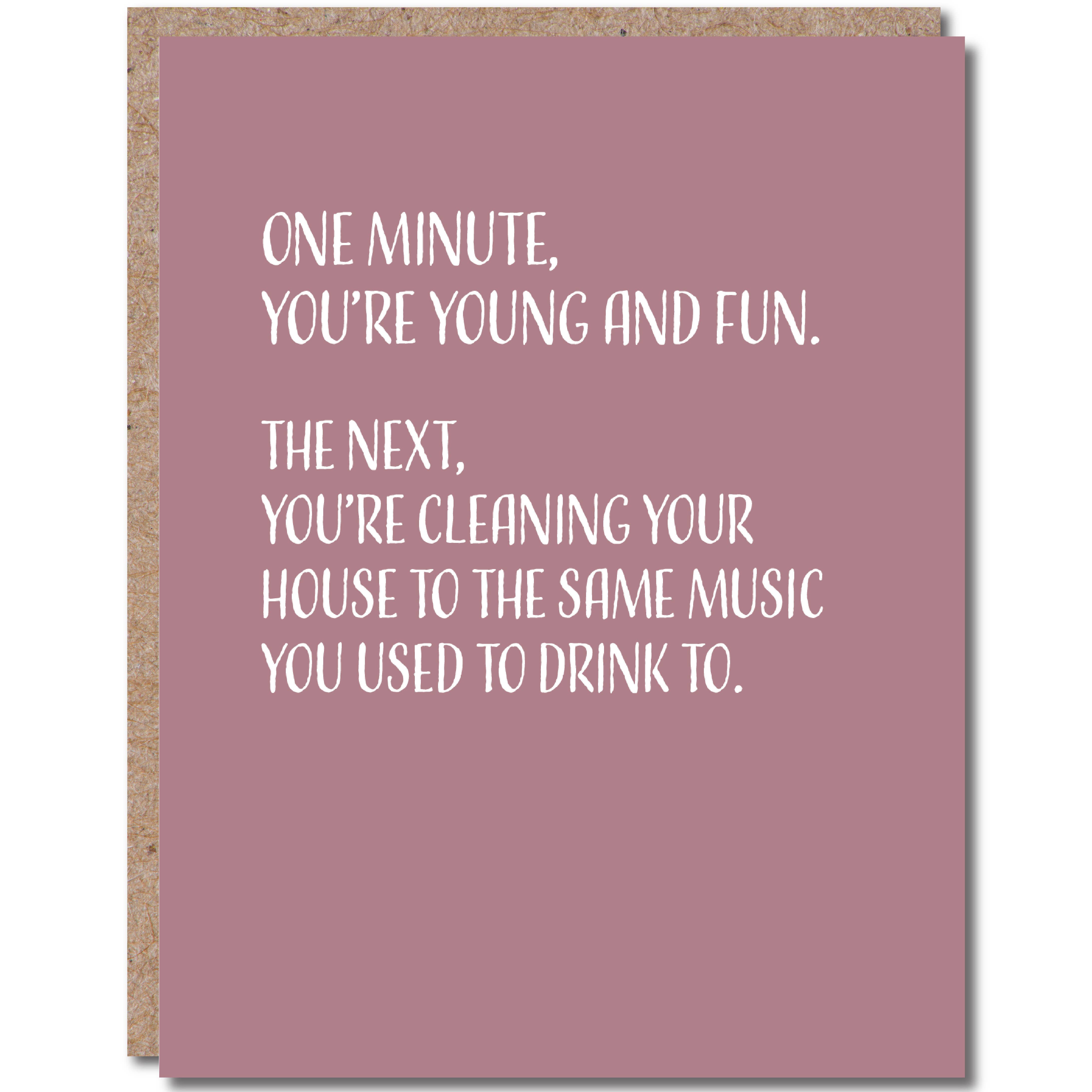 One Minute You're Young And Fun Card