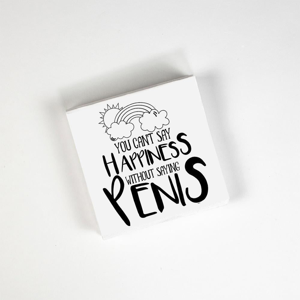 You Cant Say Happiness Without Saying Penis Napkins