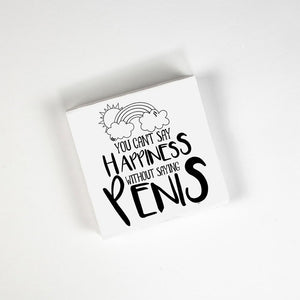 You Cant Say Happiness Without Saying Penis Napkins
